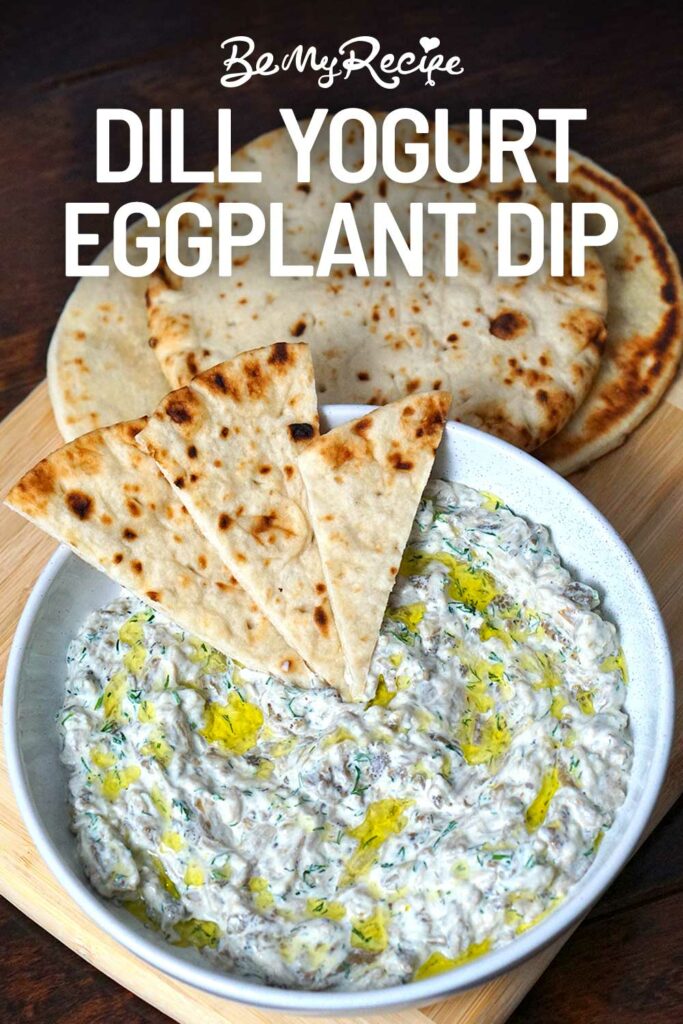 Dill Yogurt Eggplant Dip with Flatbread
